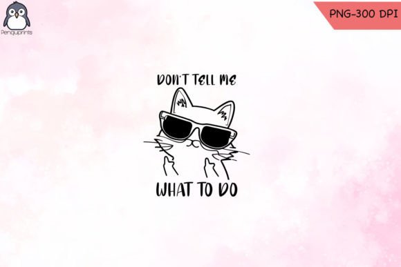 Don’t Tell Me What to Do