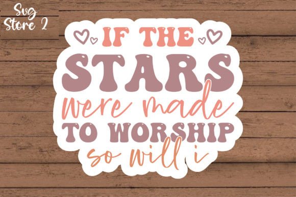 If the Stars Were Made to Worship so Wil
